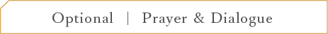 オプション|Prayer & Dialogue